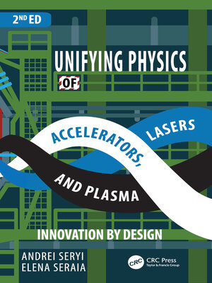 cover image of Unifying Physics of Accelerators, Lasers and Plasma
